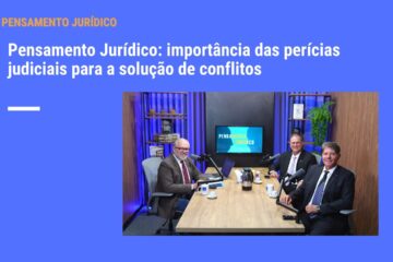 Pensamento Jurídico: importância das perícias judiciais para a solução de conflitos